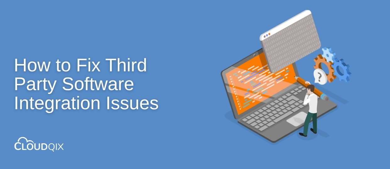 How to Fix Third Party Software Integration Issues