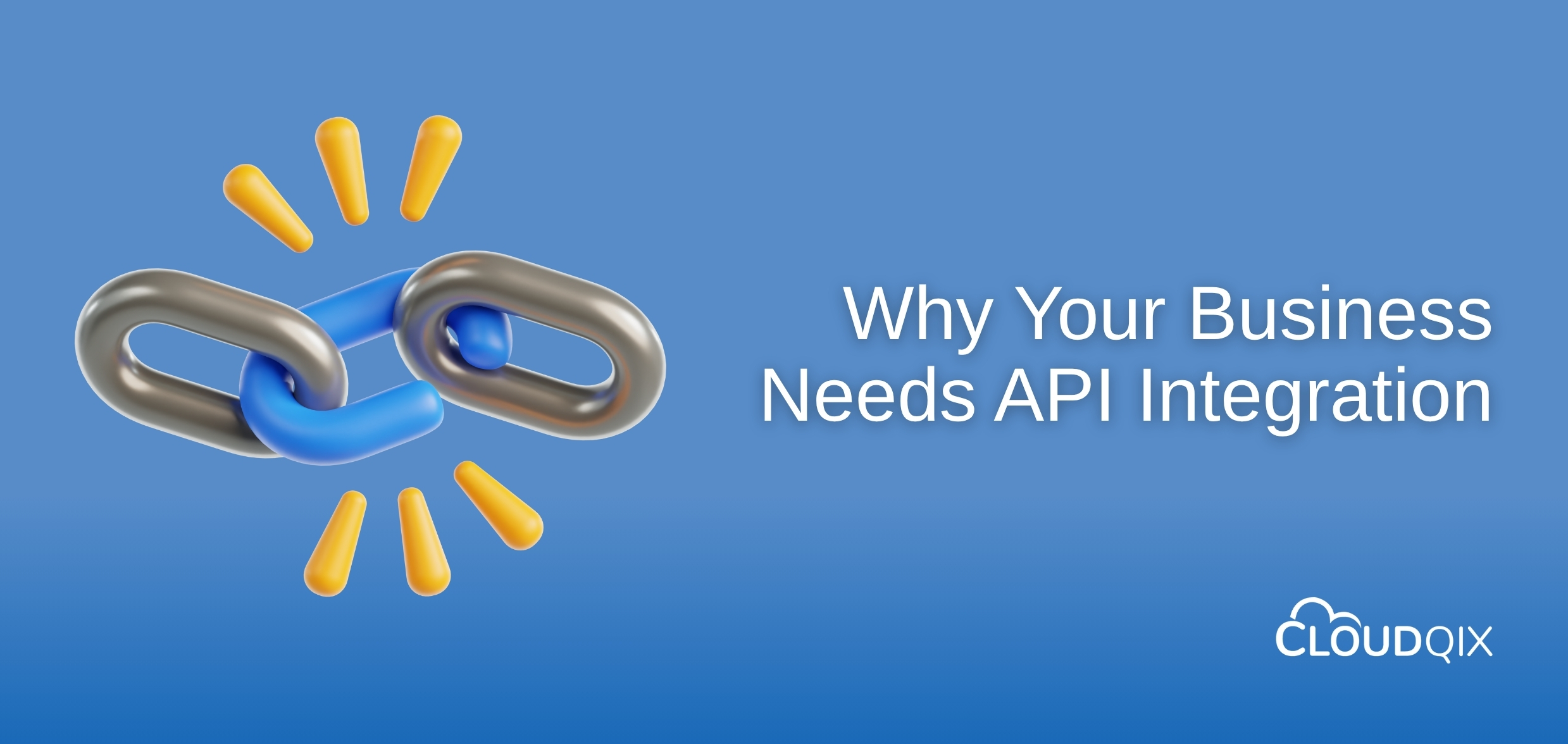 Why Your Business Needs API Integration