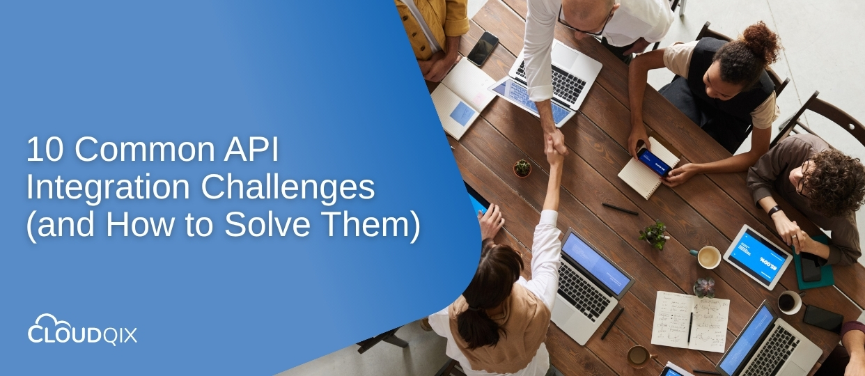 10 Common API Integration Challenges (and How to Solve Them)